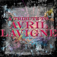 A Tribute To Avril Lavigne
